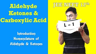 Aldehyde Ketones Carboxylic Acid  Intro amp Nomenclature  L  1  20202021  JEE NEET BOARDS [upl. by Nohpets]