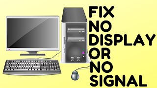 How to FIX Computer No Display OR No Signal on Monitor [upl. by Paterson83]