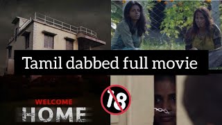 Welcome Home full movie in tamil dabbed  Real ife incident  WelcomehomemovieTriller Movie [upl. by Thordia163]