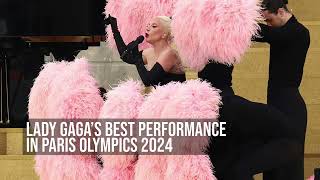 LADY GAGAS BEST PERFORMANCE IN PARIS OLYMPICS 2024 [upl. by Eelyac]