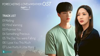 FULL Part 1  7 Forecasting Love and Weather OST  기상청 사람들 사내연애 잔혹사 편 OST [upl. by Garzon671]