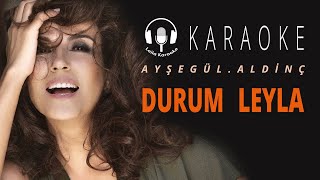 Karaoke  Ayşegül Aldinç  Durum Leyla feat Gökhan Türkmen  Söz Cover [upl. by Ardnuaed]