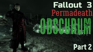 Fallout 3 Permadeath Obscurum part 2 [upl. by Fransisco]