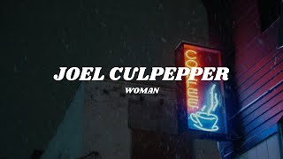 Joel Culpepper  Woman LetraLyrics [upl. by Yarak]