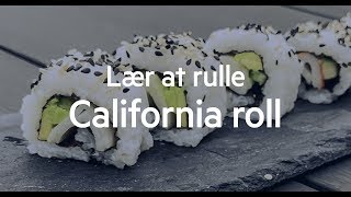 Sushi california roll opskrift  Sådan ruller du denne lækre sushi rulle [upl. by Goer]