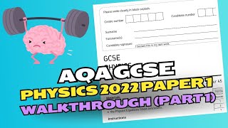 AQA GCSE Physics 2022 Paper 1 Walkthrough Part 1 [upl. by Naes]