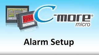 Cmore Micro HMI Alarm Setup from AutomationDirect [upl. by Tamer]