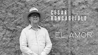 César Roncagliolo  El amor [upl. by Bergquist]