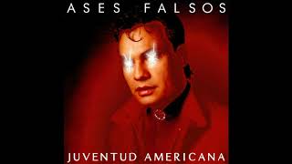 Juventud americana Completo  Ases Falsos [upl. by Mclyman858]