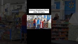 Walmart Employee Quits After 15 Years [upl. by Anura741]