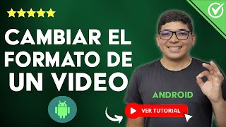 Cómo CAMBIAR el FORMATO de un VIDEO en Android Mp4  MPG  AVI  📱 App para Convertir 📱 [upl. by Fantasia]