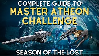 COMPLETE GUIDE TO MASTER ATHEON CHALLENGE IN DESTINY 2  Season of the Lost Edition [upl. by Nahsaj]