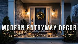 Modern Entryway Decor Black Accents to Elevate Your Front Porch in 2024 [upl. by Lamej]