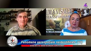 FENOMENE AEROSPAȚIALE NEIDENTIFICATE VII  UMANISMUL TRANSFORMĂRII [upl. by Oiramaj]