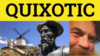 🔵Quixotic Meaning  Quixotic Examples  Quixotic in a Sentence Quixotic Defined Quixotic Definition [upl. by Ecertal256]