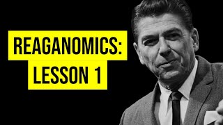 Reaganomics 101 Protectionism [upl. by Alyahc]