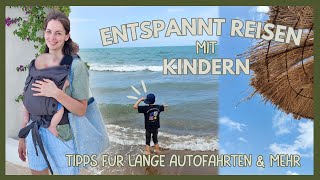 Entspannt reisen mit Kindern  5 Tipps für den Familienurlaub [upl. by Daisi]