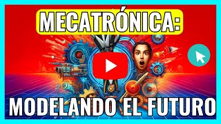 🌍 ► 7 Mecatrónica La Fusión que Está Modelando el Futuro Tecnológico 💡 [upl. by Sammons]