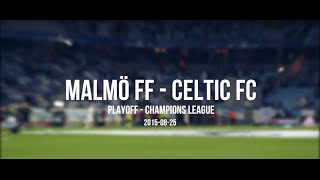 Supras Malmö  Malmö FF  Celtic FC 20  Champions Leaguekval · 2582015 [upl. by Sly11]