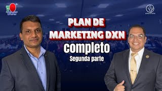 PLAN DE MARKETING DXN  Cómo Generar Ingresos con DXN SEGUNDA PARTE [upl. by Eniawed812]