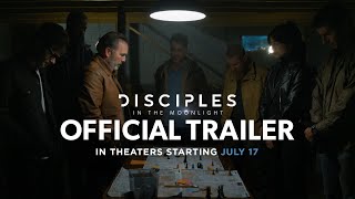 Disciples in the Moonlight  OFFICIAL TRAILER  In Theaters Starting July 17 [upl. by Amilah]