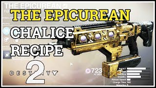 Destiny 2 The Epicurean Chalice Fusion Rifle Recipe [upl. by Itsa]