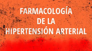 ANTIHIPERTENSIVOS  Farmacología de la hipertensión arterial [upl. by Yengac632]