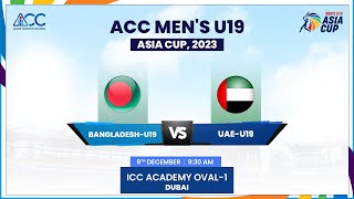 Bangladesh vs UAE  Match 3  ACC Mens U19 Asia Cup 2023 [upl. by Mcgill]