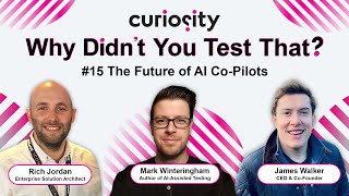 The Future of AI CoPilots with Mark Winteringham  Why Didnt You Test That Episode 15 [upl. by Sydalg894]