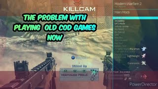 The Problem With Playing Old COD Games Now [upl. by Yesllek611]