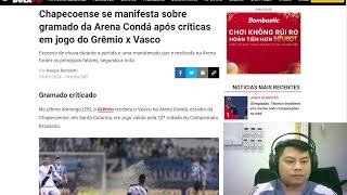 Chapecoense se manifesta sobre gramado da Arena Condá após críticas em jogo do Grêmio x Vasco [upl. by Okun]