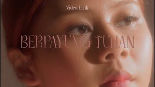 Nadin Amizah  Berpayung Tuhan Official Lyric Video [upl. by Curran483]