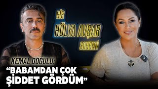 Bir Hülya Avşar Sohbeti  Kemal Doğulu Babamdan Çok Şiddet Gördüm [upl. by Wollis719]