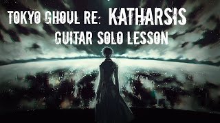 Guitar Solo Lesson  Katharsis  Tokyo GhoulRe Season 2 Opening  TABS [upl. by Boeke]