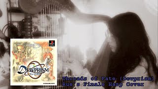 Threads of Fate Dewprism Harp Cover  Rues Finale [upl. by Herv]