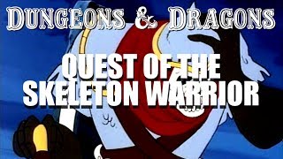 Dungeons amp Dragons  Episode 9  Quest of the Skeleton Warrior [upl. by Mukul]