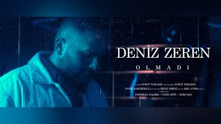 Deniz Zeren  Olmadı Prod Yusuf Tomakin [upl. by Anivid]