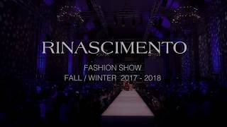 RINASCIMENTO FASHION SHOW FW 201718 [upl. by Nreval964]