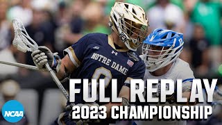 Notre Dame vs Duke 2023 NCAA DI mens lacrosse championship  FULL REPLAY [upl. by Asen58]