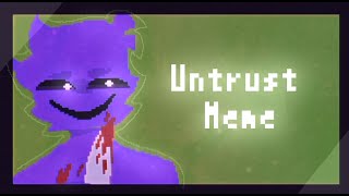 UntrustmemefnafNeedy [upl. by Swanhildas]