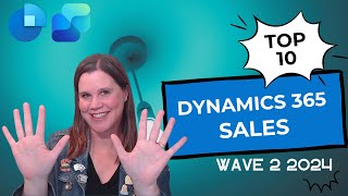 Dynamics 365 Wave 2 2024 Top 10 Features You Need to Know [upl. by Hazrit]