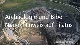 Archäologie und Bibel  Neuer Hinweis auf Pilatus von Michael Kotsch [upl. by Coulombe]