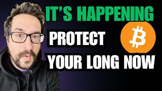 Its happening protect your Bitcoin long NOW  setup in progress amp levels [upl. by Dong]