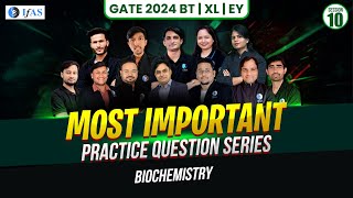 BIOCHEMISTRY  Most Important Practice Question Series Session 10  BT  XL  EY  GATE Exam 2024 [upl. by Garret]