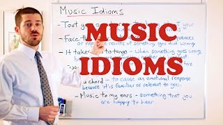 Idiom Series  Music Idioms [upl. by Atilrahc117]