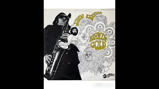 John Klemmer  Blowin Gold 1969 FULL ALBUM [upl. by Roice]