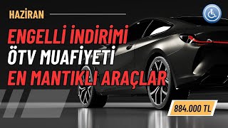 Engelli İndirimi Ötv Muafiyeti ile Alınabilecek En Mantıklı Araçlar [upl. by Aicitan]