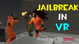 Jailbreak In VR Is Insane [upl. by Ihteerp]