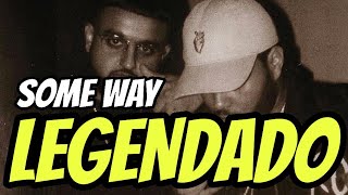 NAV  Some Way ft The Weeknd Legendado [upl. by Haidej805]