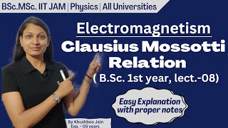 Clausius Mossotti Relation  lect08  Electromagnetism physics bsc [upl. by Alodee404]